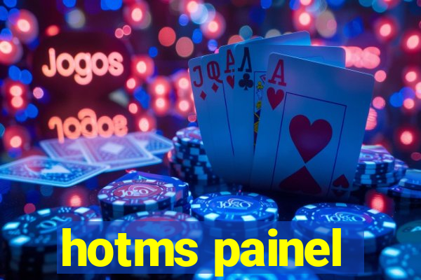 hotms painel